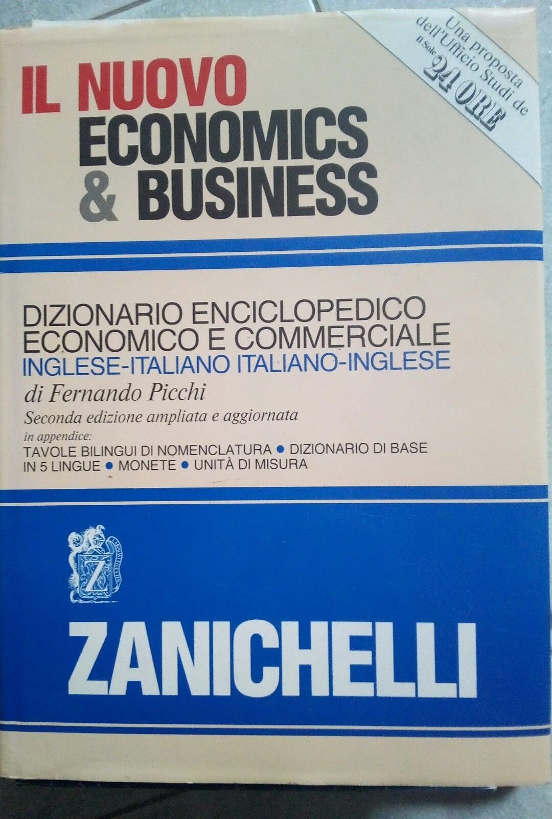 Il nuovo economics & business. Dizionario enciclopedico economico